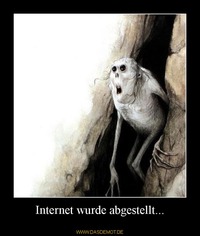 Internet wurde abgestellt... –  
