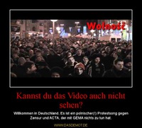 Kannst du das Video auch nicht sehen? – Willkommen in Deutschland. Es ist ein polnischer(!) Protestsong gegen Zensur und ACTA, der mit GEMA  