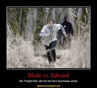 Blade vs. Edward – Ein Twilight-Film, den ich mir noch anschauen würde 