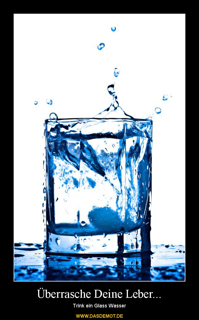 Überrasche Deine Leber... – Trink ein Glass Wasser 