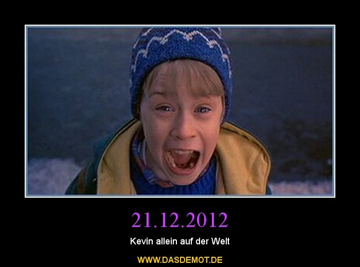 21.12.2012 – Kevin allein auf der Welt 