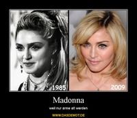 Madonna – weil nur arme alt werden 