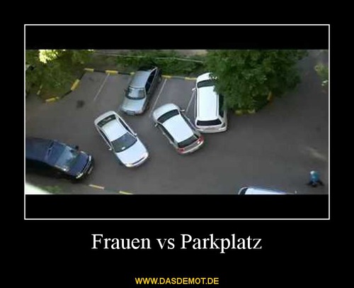 Frauen vs Parkplatz –  