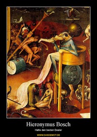 Hieronymus Bosch – Hatte den besten Dealer 
