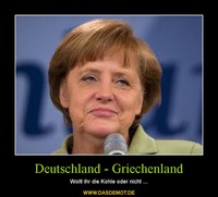 Deutschland - Griechenland – Wollt ihr die Kohle oder nicht ... 