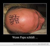 Wenn Papa schläft ... –  