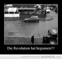 Die Revolution hat begonnen!!! –  