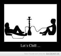 Let´s Chill ... –  