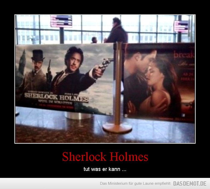 Sherlock Holmes – tut was er kann ... 