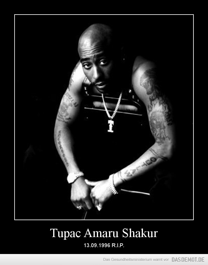 Tupac Amaru Shakur – 13.09.1996 R.I.P. 