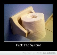 Fuck The System! –  
