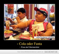- Cola oder Fanta – -  Öl aus der Fritiermaschine! 