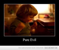 Pure Evil –  