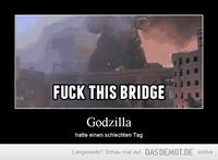 Godzilla – hatte einen schlechten Tag 