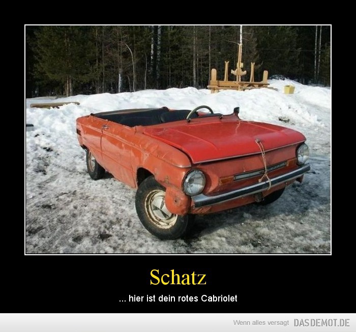 Schatz – ... hier ist dein rotes Cabriolet 