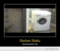 Harlem Shake – Waschmaschinen Syle 