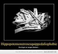 Hippopotomonstrosesquippedaliophobie – Die Angst vor langen Wörtern... 
