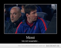 Messi – hats nicht ausgehalten ... 
