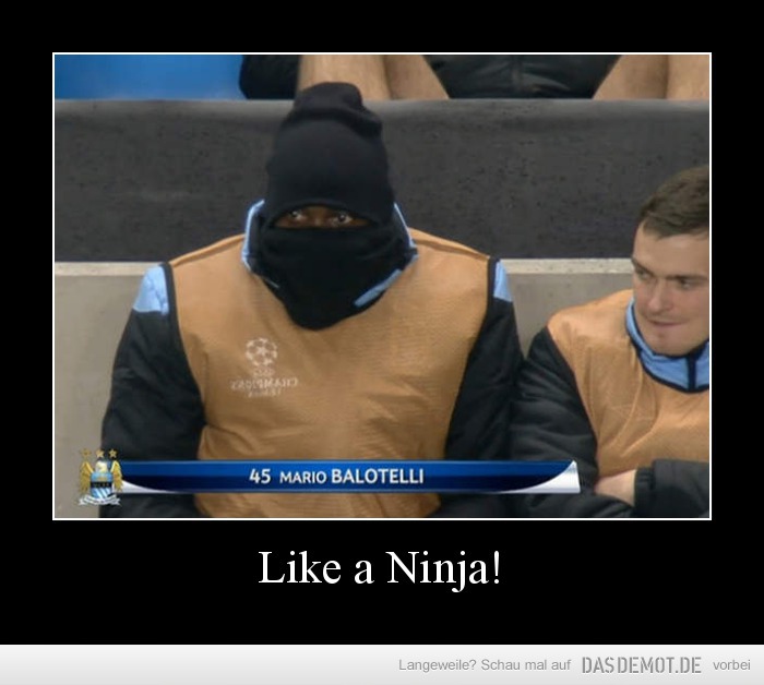 Like a Ninja! –  