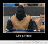 Like a Ninja! –  