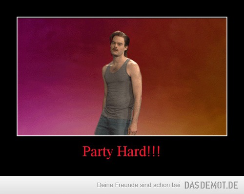 Party Hard!!! –  