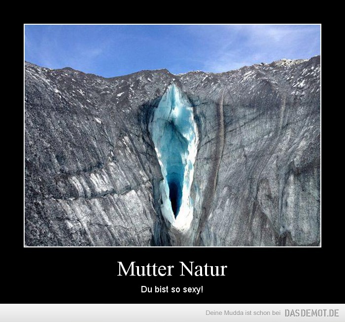 Mutter Natur – Du bist so sexy! 