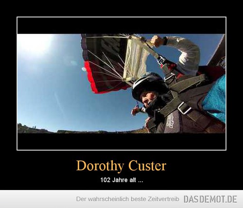 Dorothy Custer – 102 Jahre alt ... 