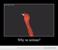 Why so serious? –  