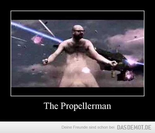 The Propellerman –  