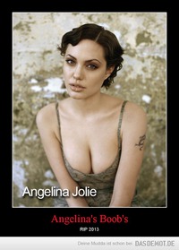 Angelina&apos;s Boob&apos;s – RIP 2013 