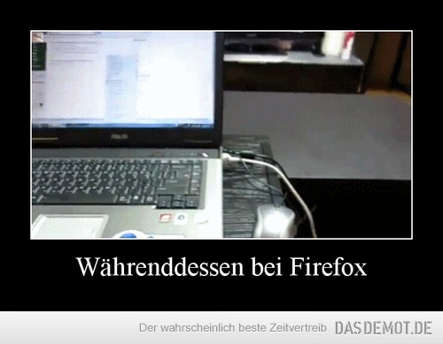 Währenddessen bei Firefox –  