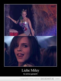 Liebe Miley – So wird es gemacht! 