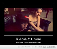 K-Leah & Dharni – Wenn zwei Talente aufeinandertreffen 