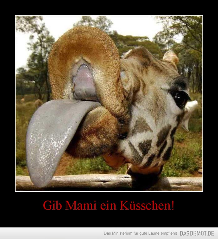 Gib Mami ein Küsschen! –  
