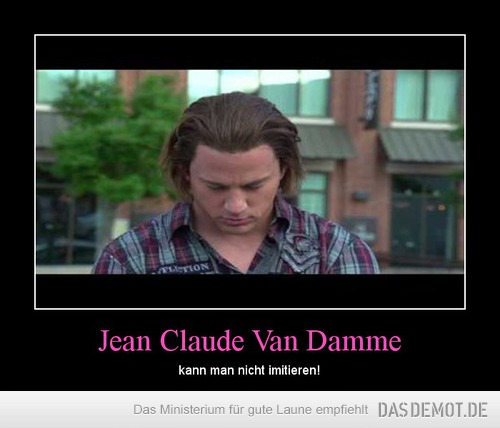 Jean Claude Van Damme – kann man nicht imitieren! 