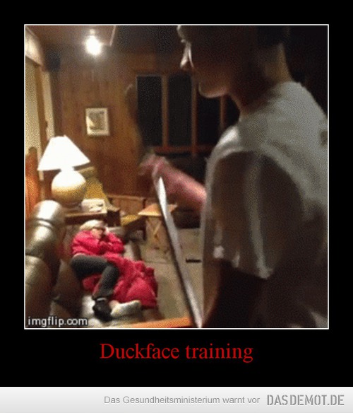 Duckface training –  