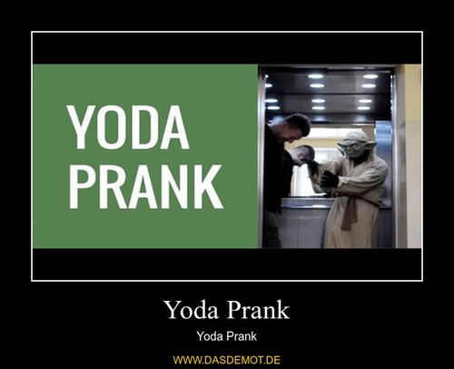 Yoda Prank – Yoda Prank 