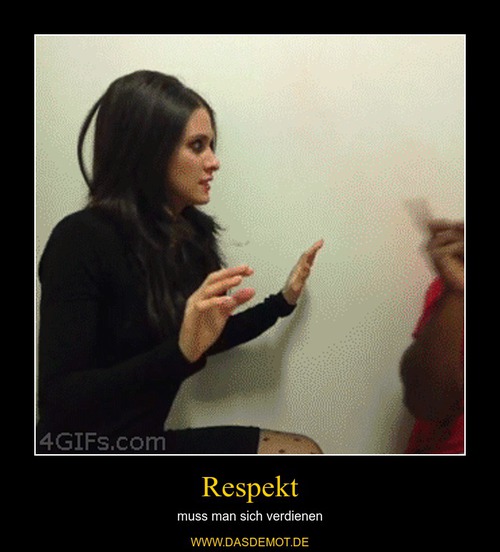 Respekt – muss man sich verdienen 